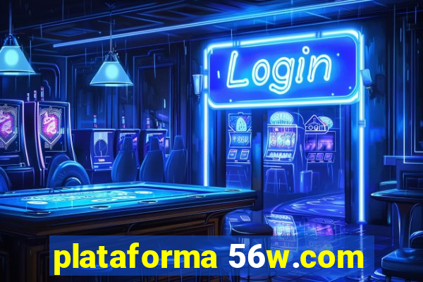 plataforma 56w.com